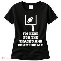 I'm Here For The Snacks And Commercials Women's T-Shirt thumb 0