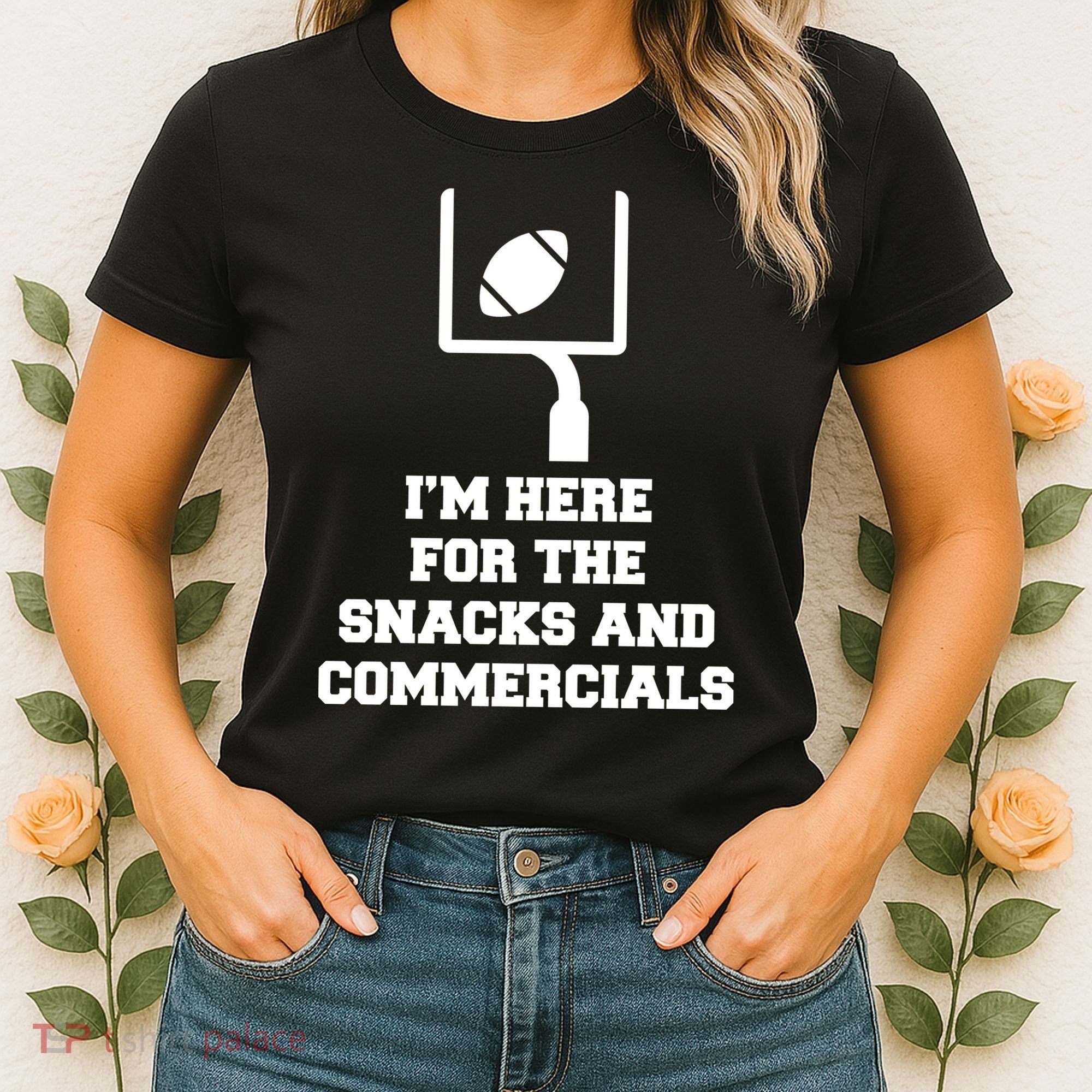 I'm Here For The Snacks And Commercials Women's T-Shirt