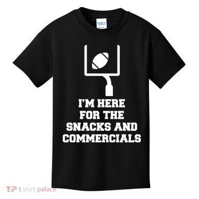 I'm Here For The Snacks And Commercials Kids T-Shirt