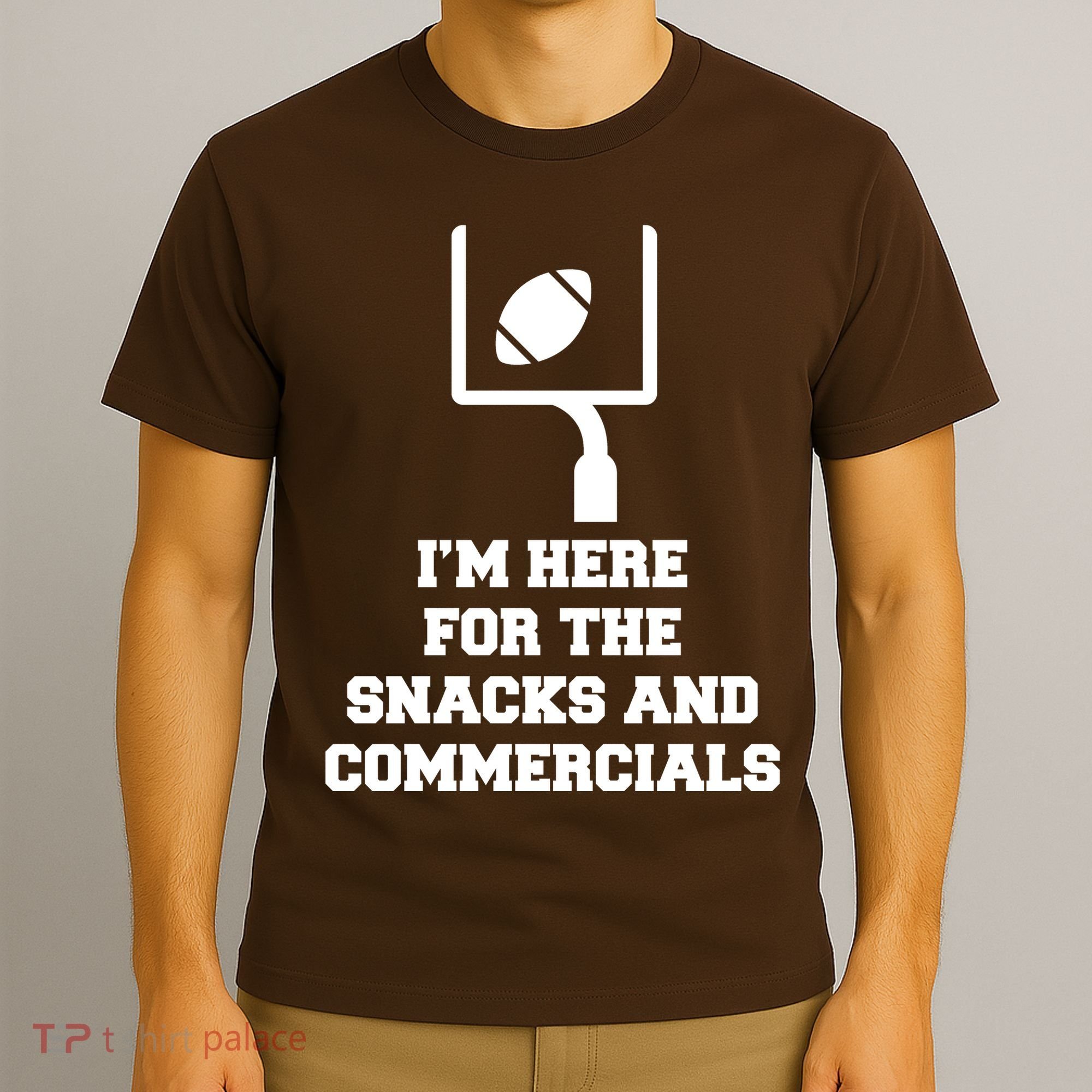 I'm Here For The Snacks And Commercials T-Shirt