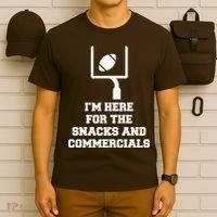 I'm Here For The Snacks And Commercials T-Shirt thumb 6