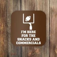 I'm Here For The Snacks And Commercials Coaster thumb 0