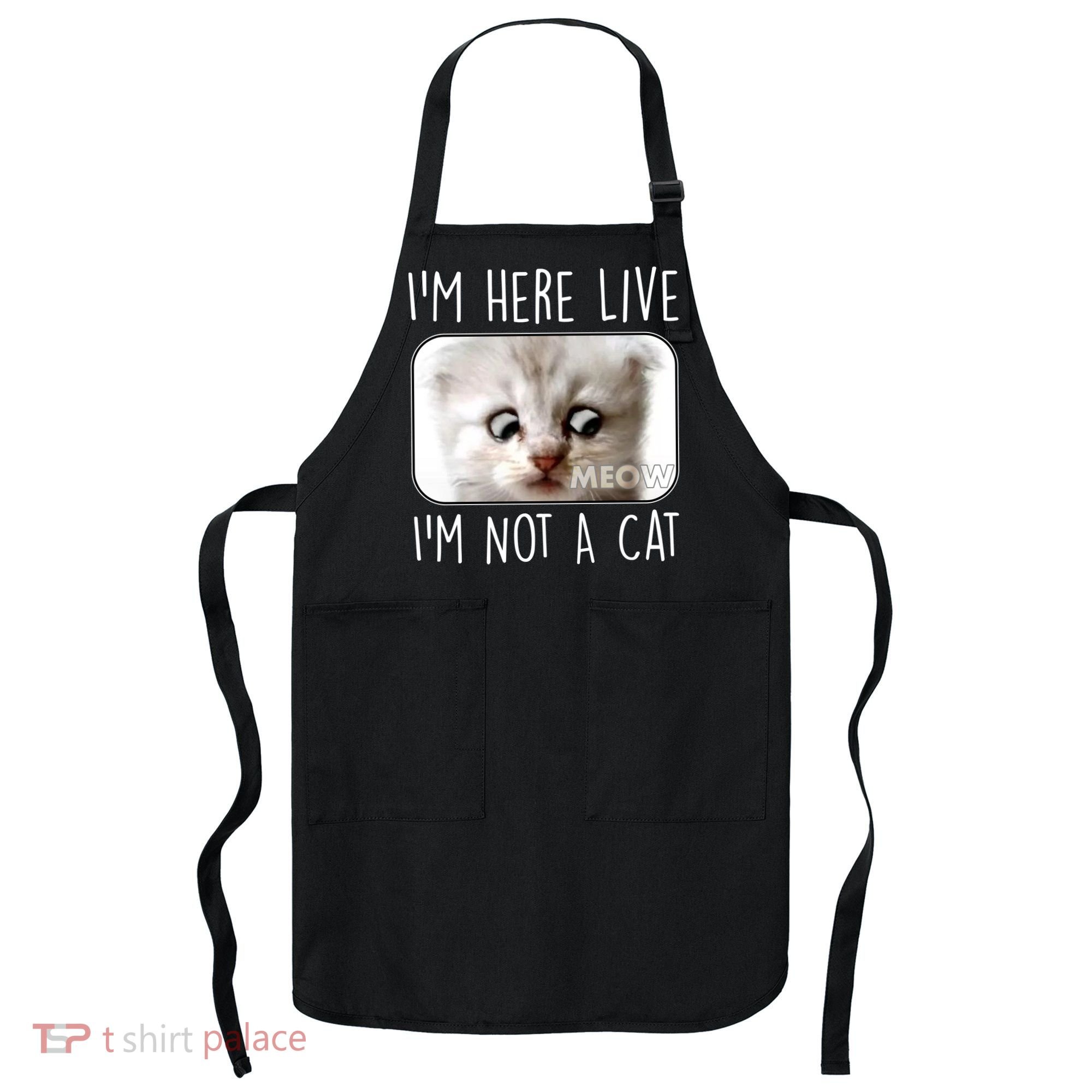 I'm Here Live I'm Not A Cat Zoom Lawyer Cat Meme Apron