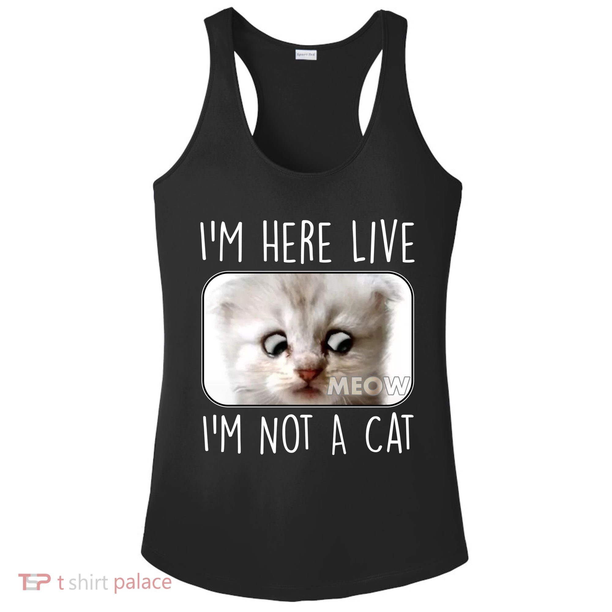 I'm Here Live I'm Not A Cat Zoom Lawyer Cat Meme Ladies PosiCharge Competitor Racerback Tank