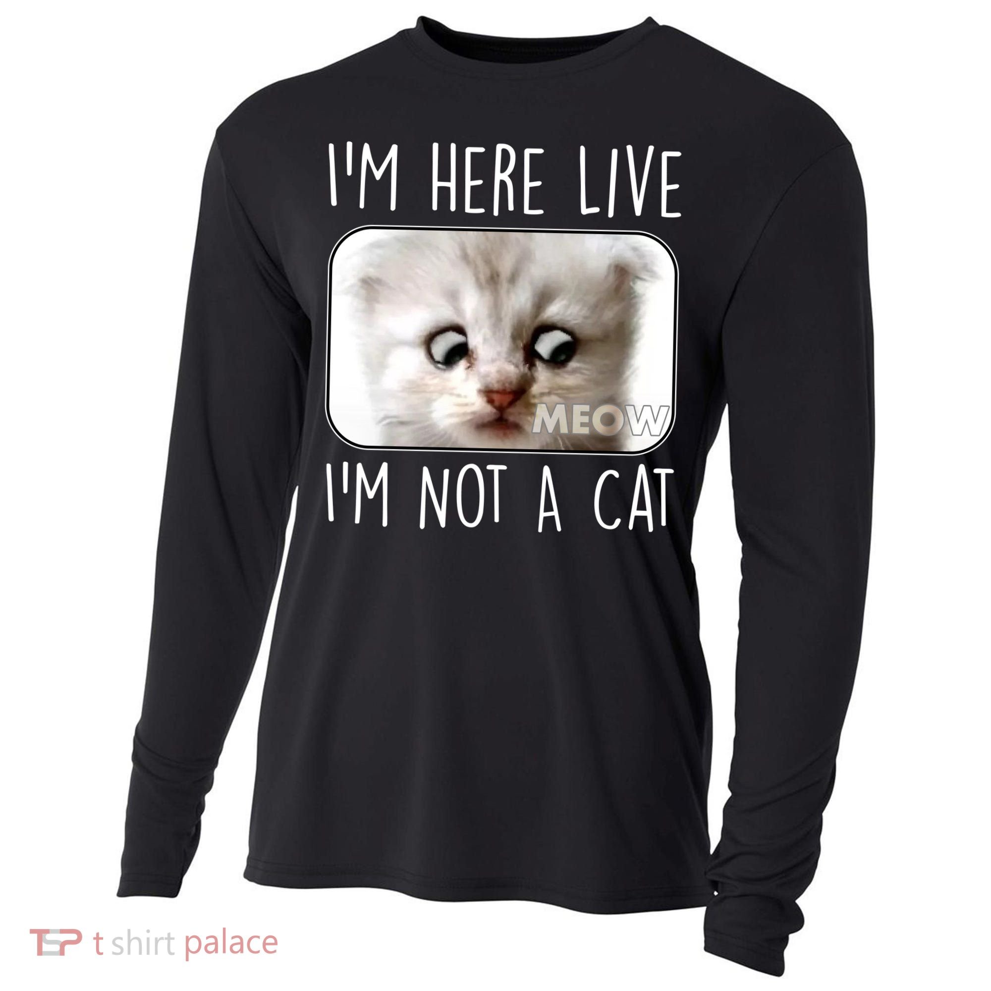I'm Here Live I'm Not A Cat Zoom Lawyer Cat Meme Cooling Performance Long Sleeve Crew