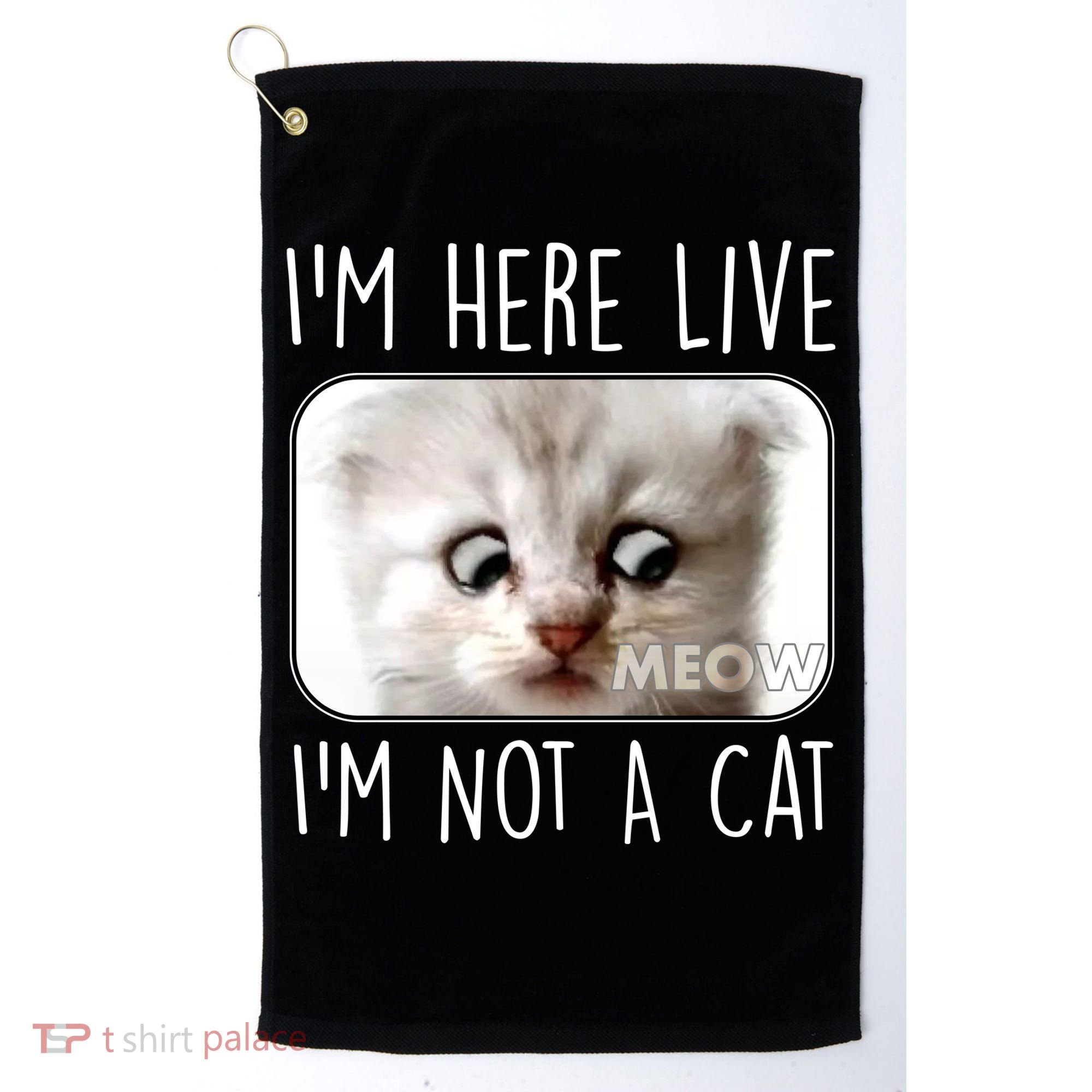 I'm Here Live I'm Not A Cat Zoom Lawyer Cat Meme Golf Towel