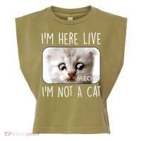 I'm Here Live I'm Not A Cat Zoom Lawyer Cat Meme Garment-Dyed Women's Muscle Tee thumb 0