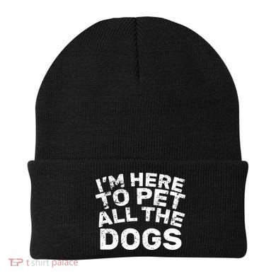 I'm Here To Pet All The Dogs Beanie