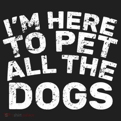 I'm Here To Pet All The Dogs Hat