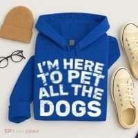 I'm Here To Pet All The Dogs Hoodie thumb 4