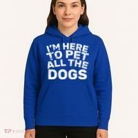 I'm Here To Pet All The Dogs Hoodie thumb 5