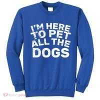 I'm Here To Pet All The Dogs Sweatshirt thumb 0