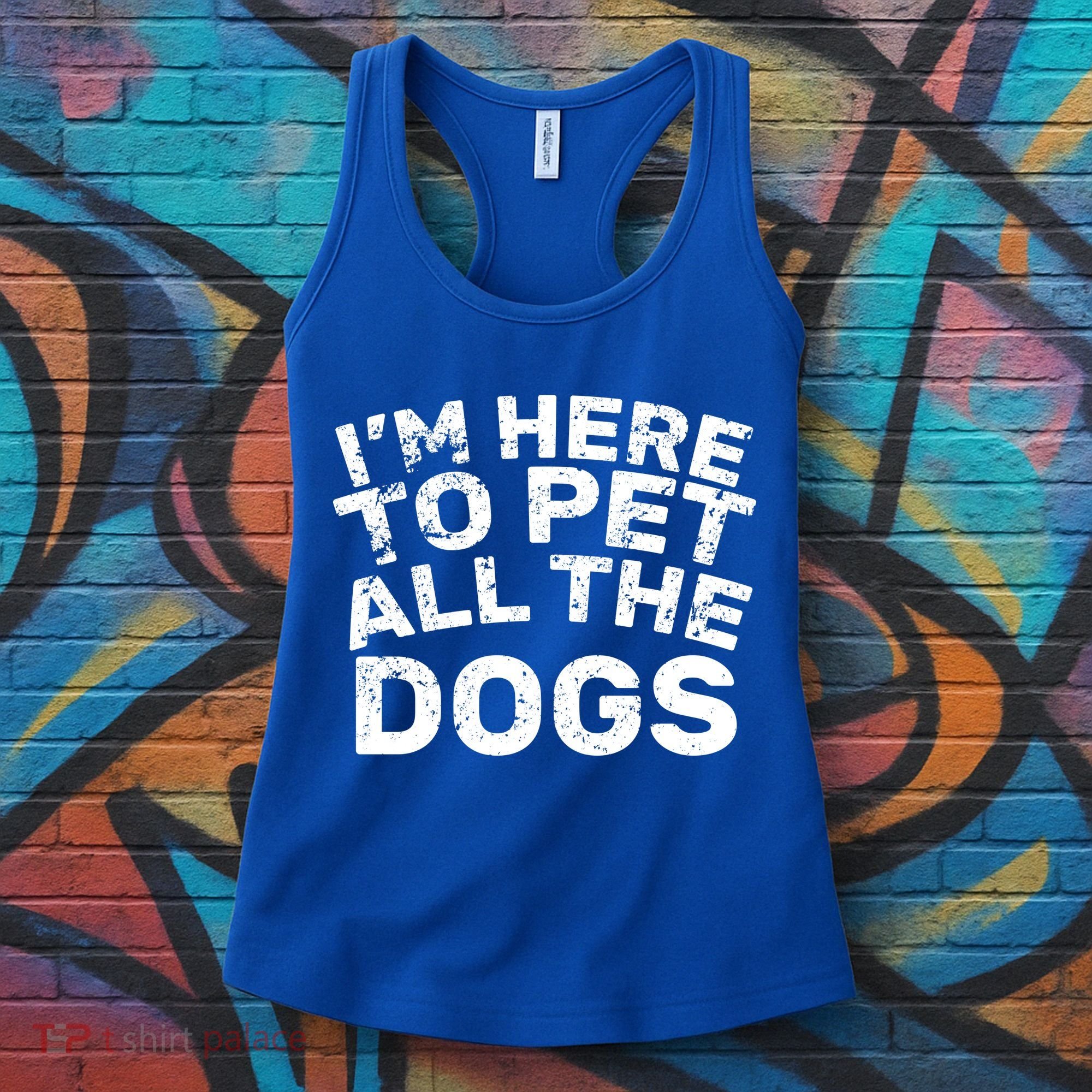 I'm Here To Pet All The Dogs Women's Tank Top