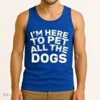 I'm Here To Pet All The Dogs Tank Top thumb 3