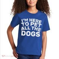 I'm Here To Pet All The Dogs Kids T-Shirt thumb 2