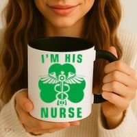 I'm His Nurse Funny St. Patrick's Day Coffee Mug thumb 3