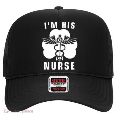 I'm His Nurse Funny St. Patrick's Day Hat