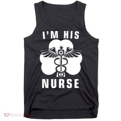 I'm His Nurse Funny St. Patrick's Day Tank Top