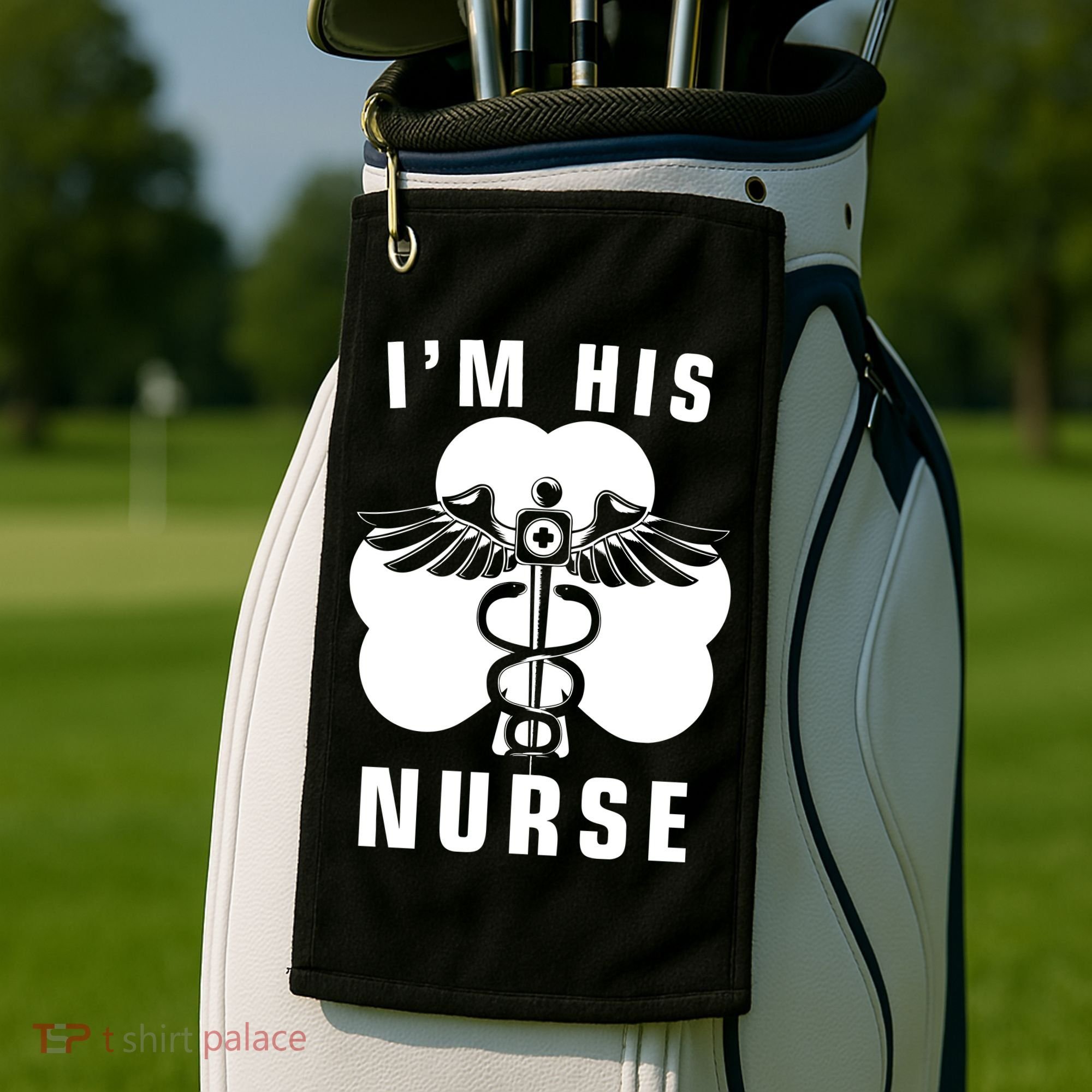 I'm His Nurse Funny St. Patrick's Day Golf Towel