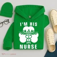 I'm His Nurse Funny St. Patrick's Day Hoodie thumb 4