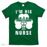 I'm His Nurse Funny St. Patrick's Day T-Shirt thumb 0