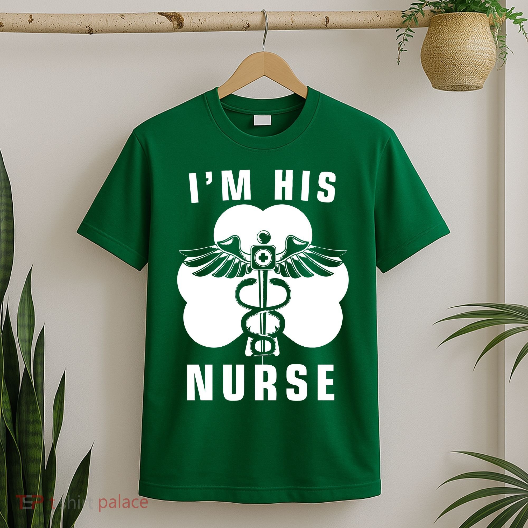 I'm His Nurse Funny St. Patrick's Day T-Shirt