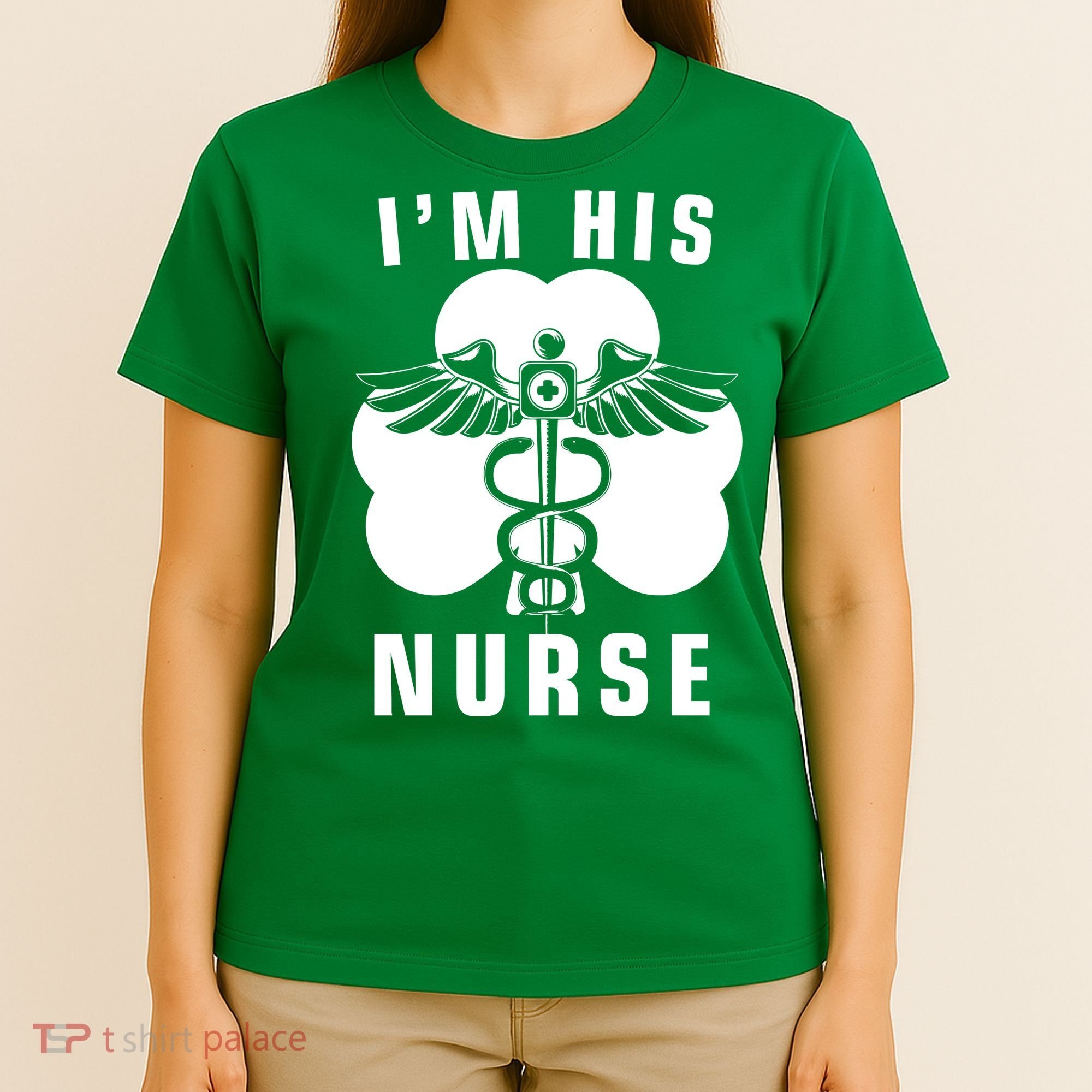 I'm His Nurse Funny St. Patrick's Day T-Shirt