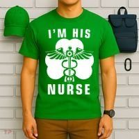 I'm His Nurse Funny St. Patrick's Day T-Shirt thumb 6