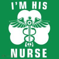 I'm His Nurse Funny St. Patrick's Day Ornament thumb 1