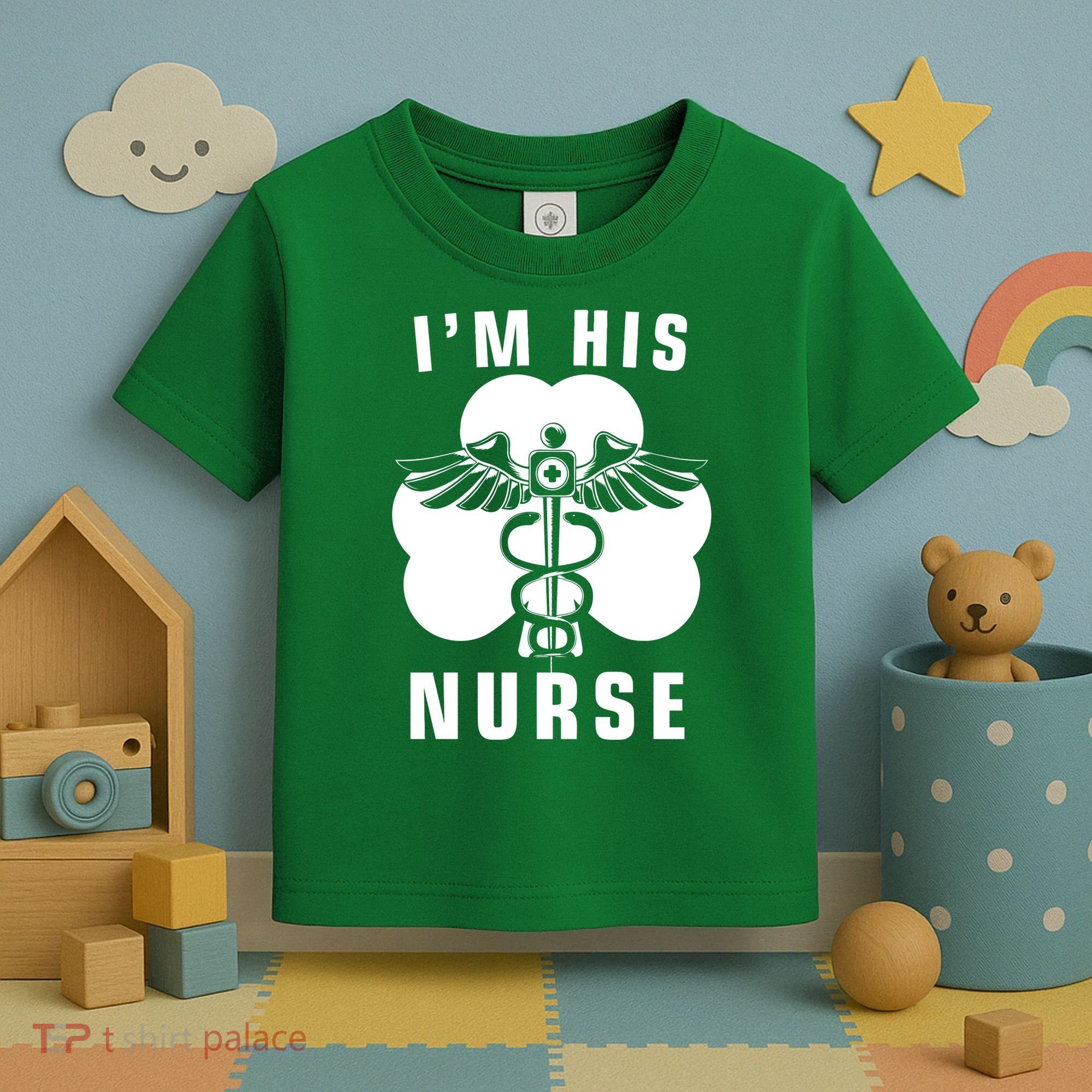 I'm His Nurse Funny St. Patrick's Day Toddler T-Shirt