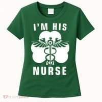 I'm His Nurse Funny St. Patrick's Day Women's T-Shirt thumb 0