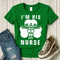 I'm His Nurse Funny St. Patrick's Day Women's T-Shirt thumb 3