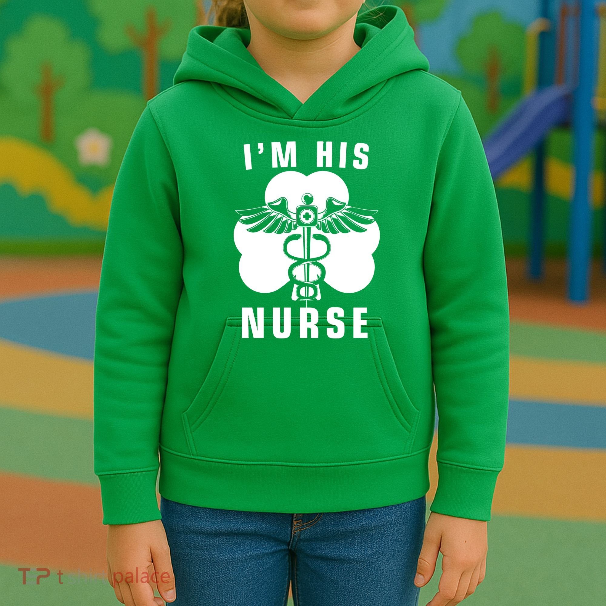I'm His Nurse Funny St. Patrick's Day Kids Hoodie