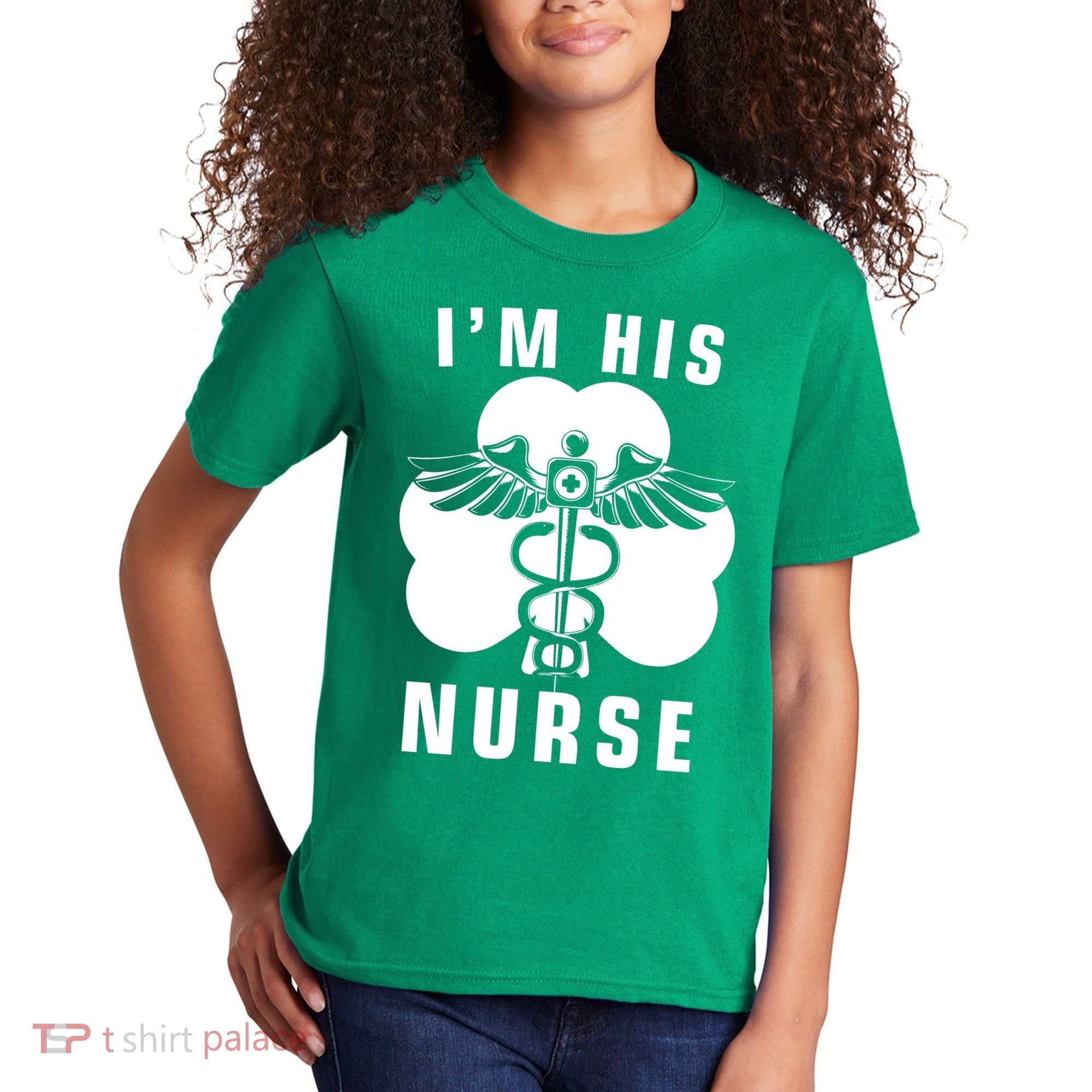 I'm His Nurse Funny St. Patrick's Day Kids T-Shirt