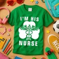 I'm His Nurse Funny St. Patrick's Day Kids T-Shirt thumb 3