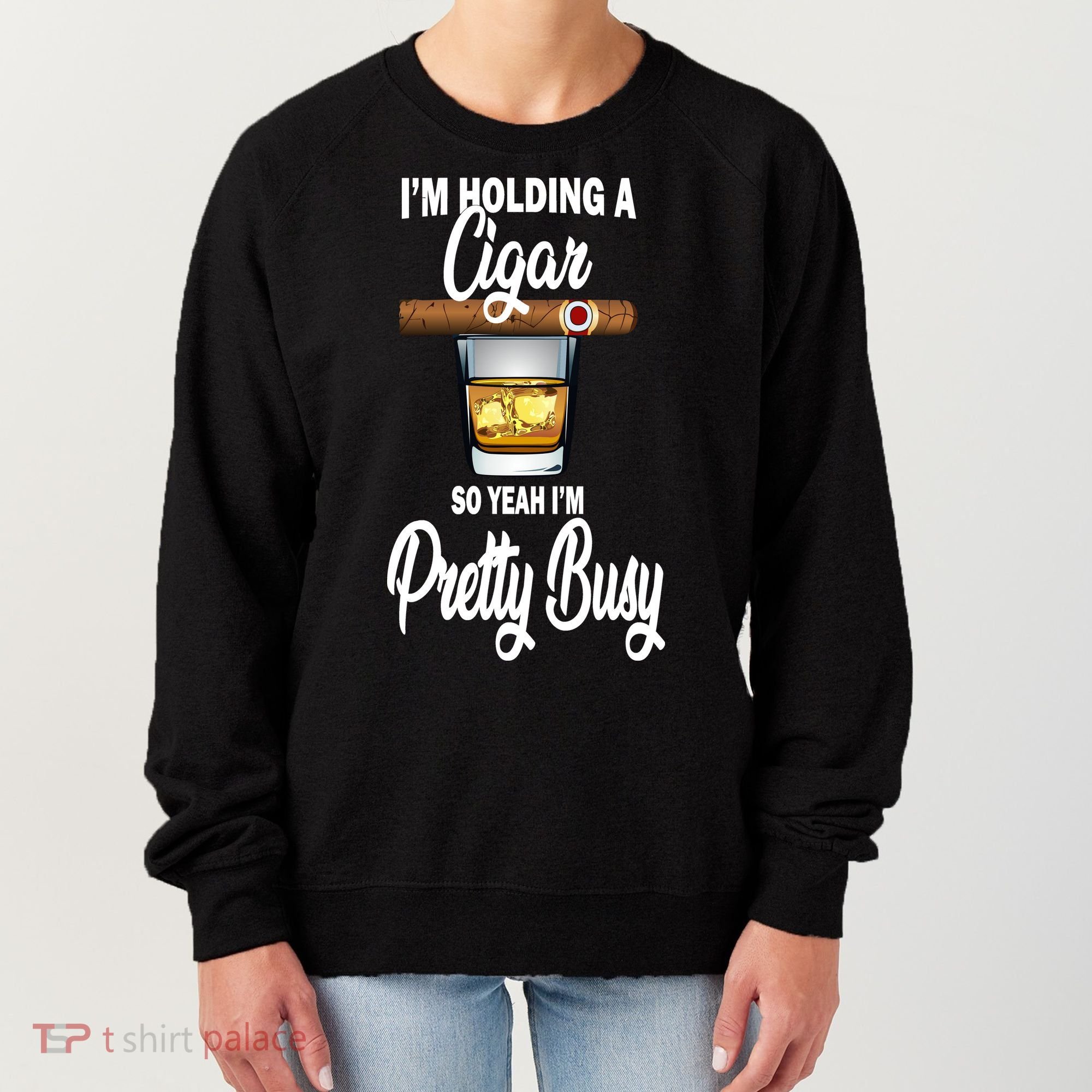 I'm Holding A So Yeah I'm Pretty Busy  Women's Sweatshirt