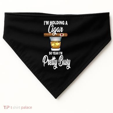 I'm Holding A So Yeah I'm Pretty Busy  USA-Made Doggie Bandana