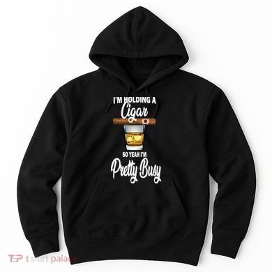 I'm Holding A So Yeah I'm Pretty Busy  Hoodie
