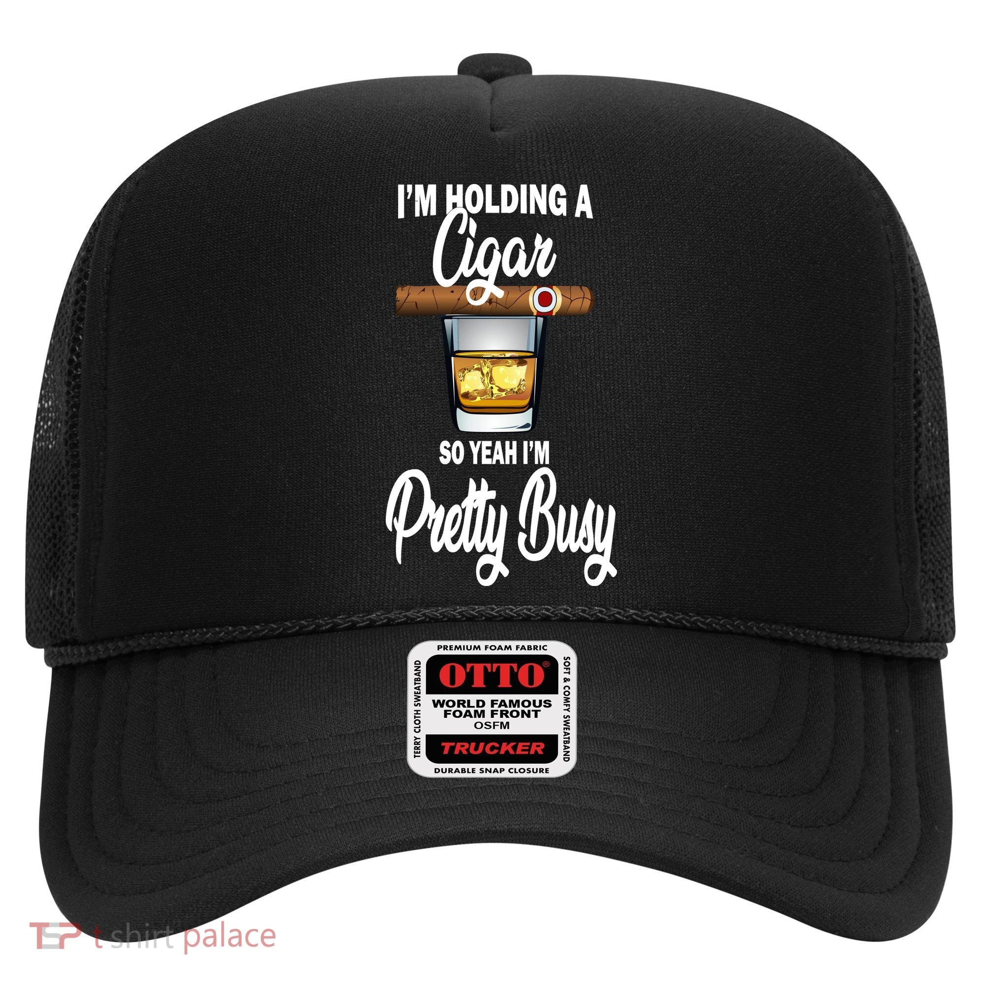 I'm Holding A So Yeah I'm Pretty Busy  Hat