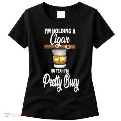 I'm Holding A So Yeah I'm Pretty Busy  Women's T-Shirt