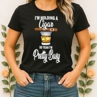 I'm Holding A So Yeah I'm Pretty Busy  Women's T-Shirt thumb 2