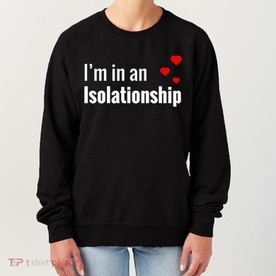 I'm In An Isolationship Women's Sweatshirt
