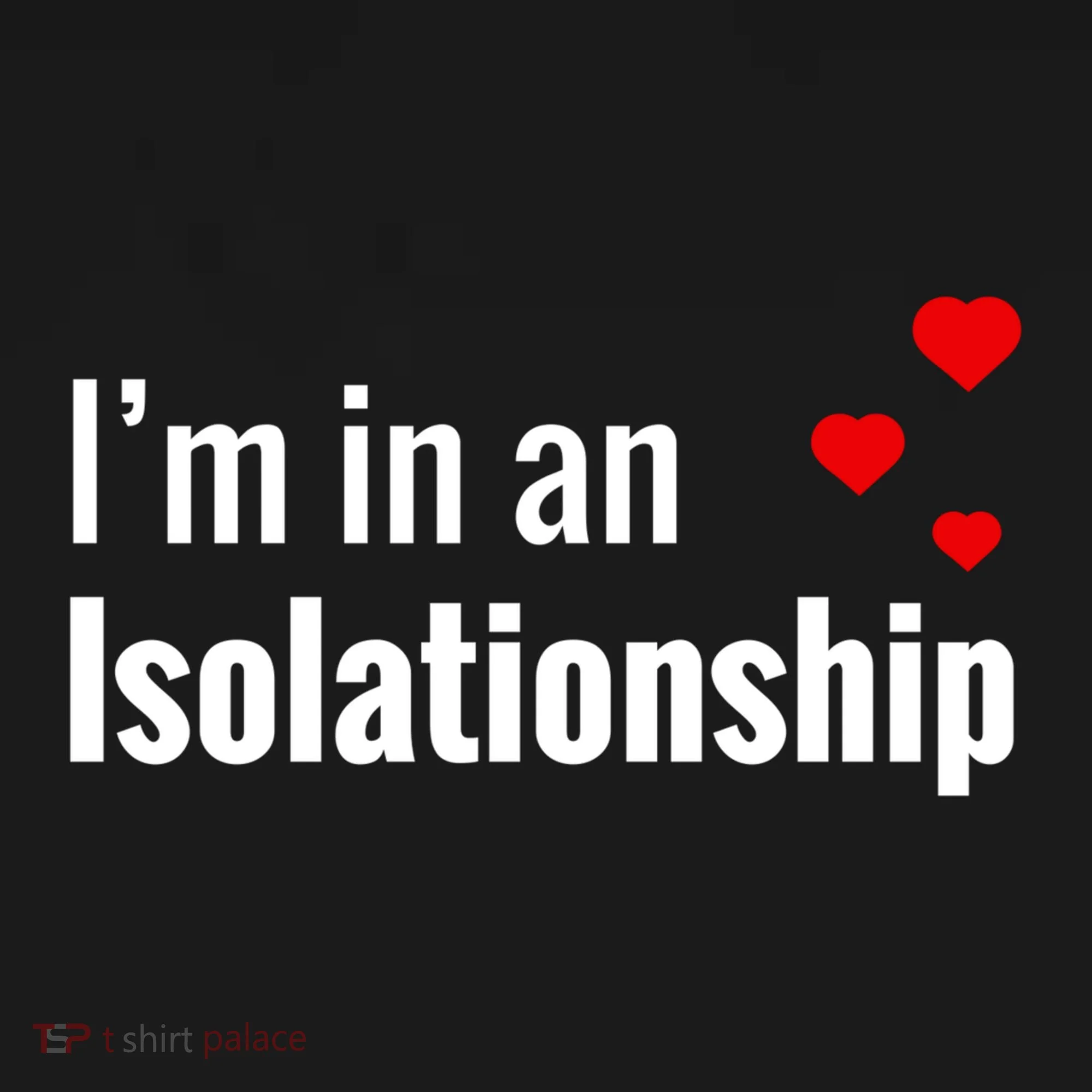 I'm In An Isolationship Doggie Tank