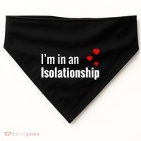 I'm In An Isolationship USA-Made Doggie Bandana thumb 0