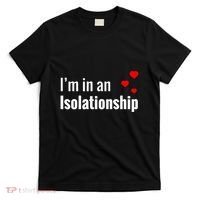 I'm In An Isolationship T-Shirt thumb 0