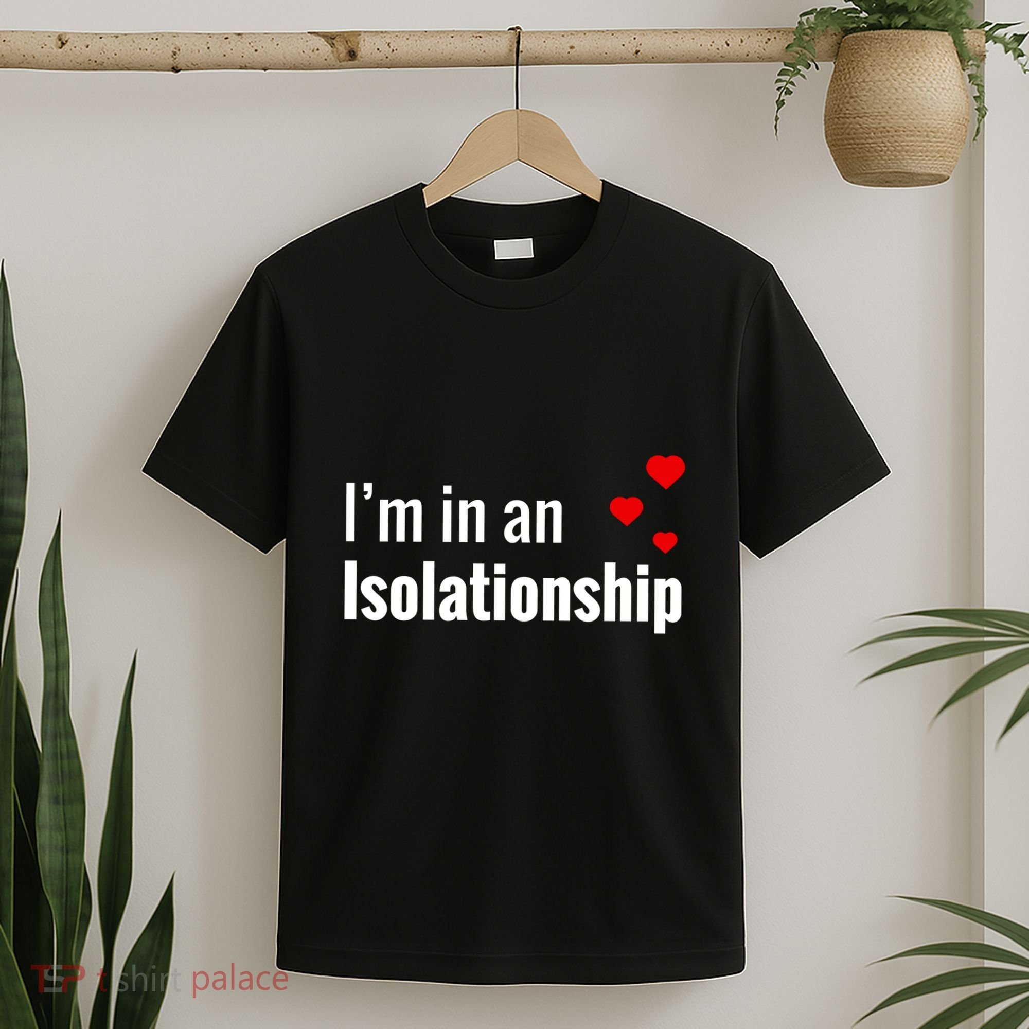 I'm In An Isolationship T-Shirt