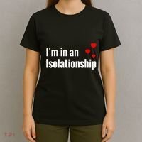 I'm In An Isolationship T-Shirt thumb 4