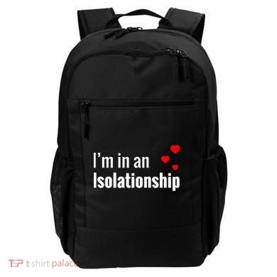I'm In An Isolationship Backpack
