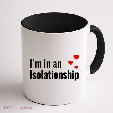 I'm In An Isolationship Coffee Mug back