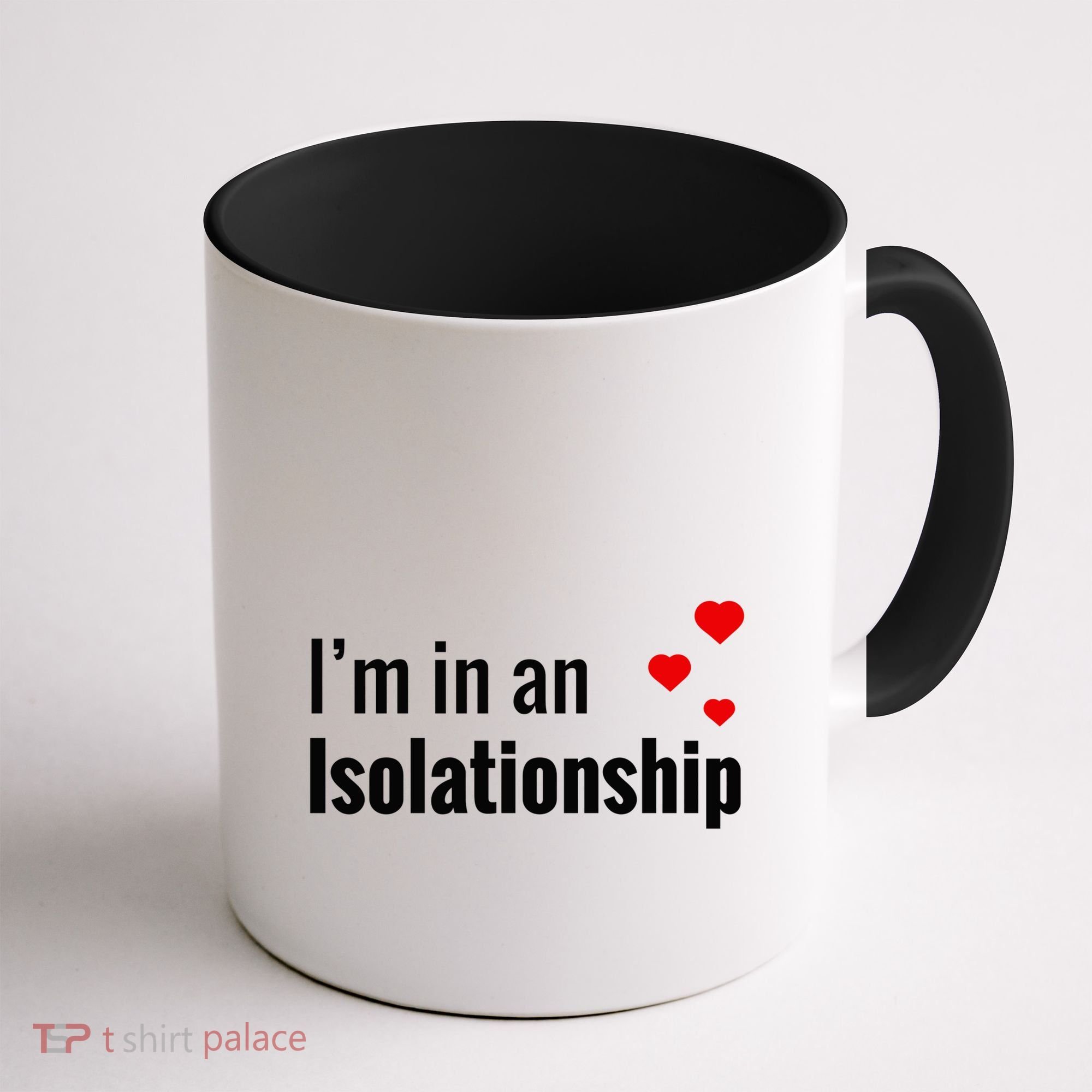 I'm In An Isolationship Coffee Mug